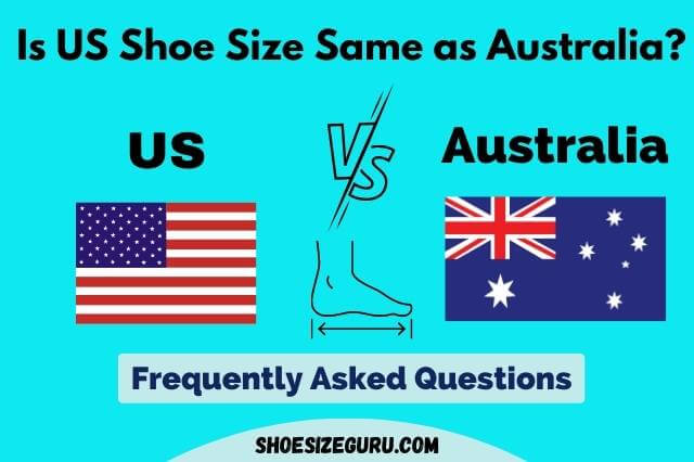 Is US shoe size same as Australia