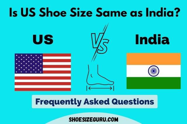 Is US Shoe Size Same as India